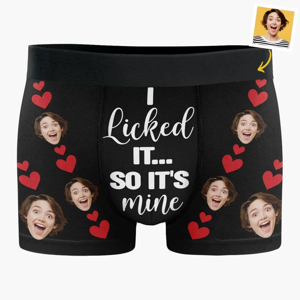 Custom Photo I Licked It, So It's Mine - Funny Personalized Custom Boxer Briefs, Men's Boxers - Christmas Gift For Boyfriend, Husband, Anniversary