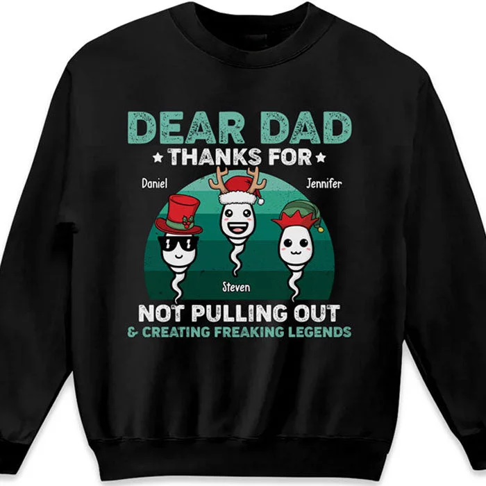 Thanks Dad For Creating a Freakin' Legend - Family Personalized Custom Unisex T-shirt, Hoodie, Sweatshirt - Christmas Gift For Dad