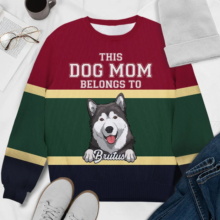 This Dog Mom Belongs To - Gift For Dog Mom - Personalized Custom Unisex Ugly Christmas Sweatshirt, Wool Sweatshirt, All-Over-Print Sweatshirt - Gift For Dog Lovers, Pet Lovers, Christmas Gift