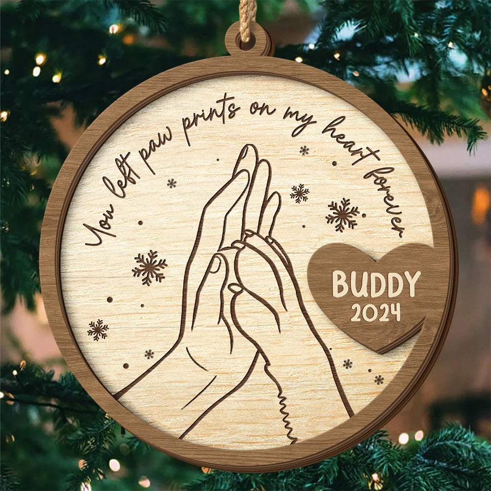 You Left Paw Prints On My Heart Forever - Memorial Personalized Custom Shaped 2 Layered Wood Christmas Ornament - Christmas Gift, Sympathy Gift For Pet Owners, Pet Lovers